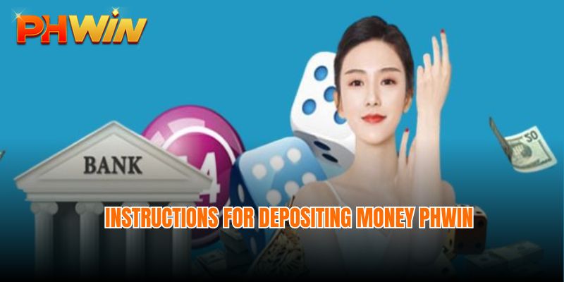 Instructions for depositing money Phwin