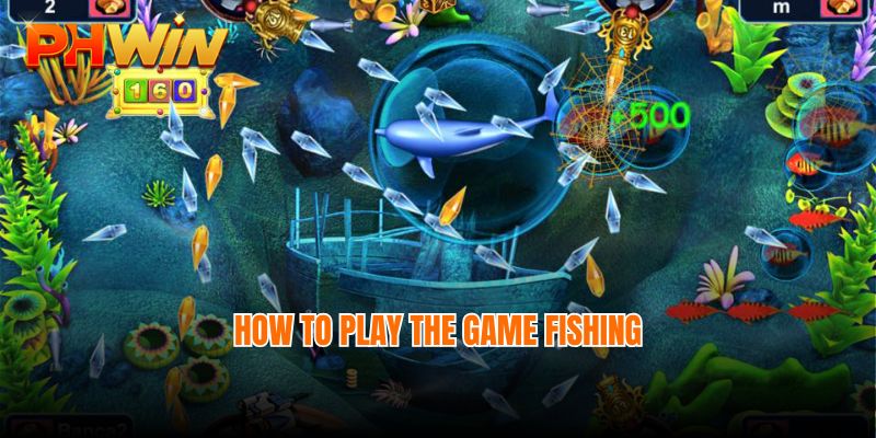 How to play the game Fishing