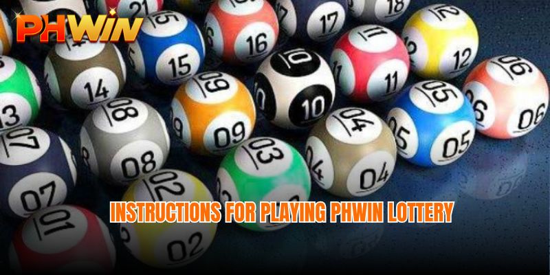 Instructions for playing Phwin lottery