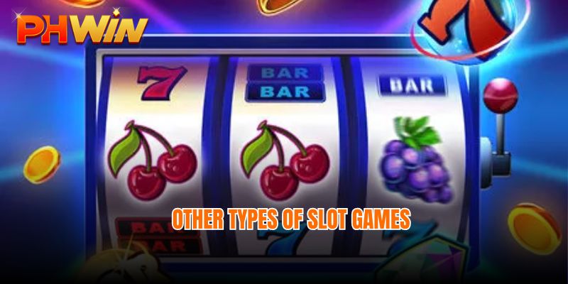 Other types of slot games