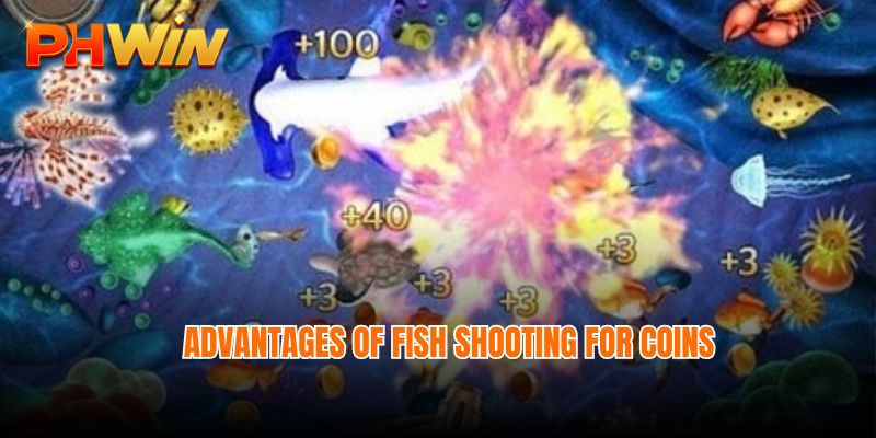 Advantages of Fish shooting for coins